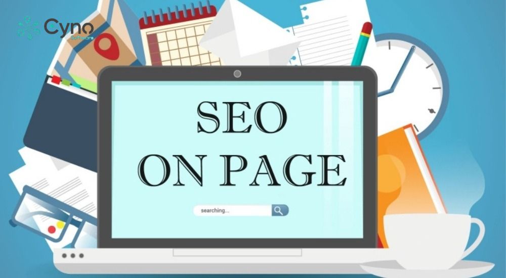SEO On-Page giúp cải thiện thứ hạng, tăng lượt truy cập và nâng cao trải nghiệm người dùng