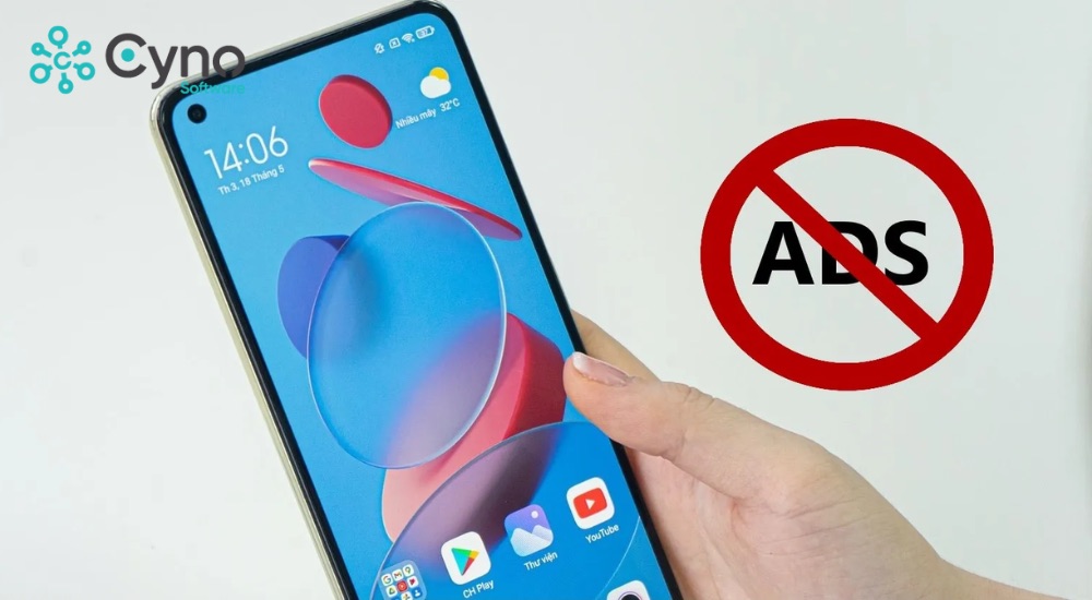 Loại bỏ hoàn toàn quảng cáo gây phiền nhiễu